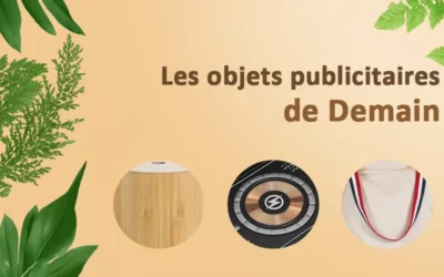 Les objets publicitaires de demain en un mot : Écologiques